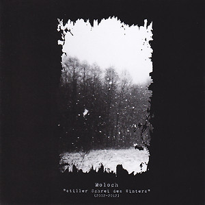 Moloch - Stiller Schrei des Winters (2002-2012) [CD]
