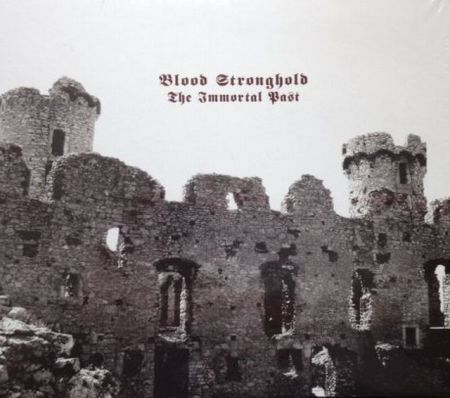 Blood Stronghold - The Immortal Past (Ltd.) [M-DigiCD]