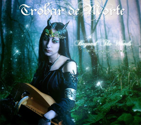 Trobar De Morte ‎– Beyond The Woods - The Acoustic Songs + Bonus [Digi-CD]