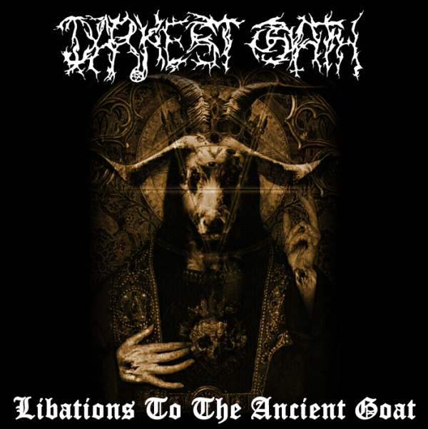 Darkest Oath - Libations to the Ancient Goat [CD]