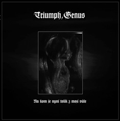Triumph, Genus - Na kom je nyni tolik z moji vule [CD]