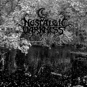 Nostalgic Darkness - Nostalgic Darkness [CD]