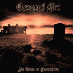 Graveyard Dirt - For Grace or Damnation [CD]