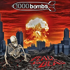 1000 Bombs - Peace Is Dead [CD]