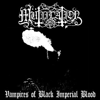 Mütiilation - Vampires of Black Imperial Blood [CD]