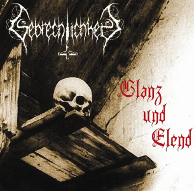 Gebrechlichkeit - Glanz und Elend [CD]