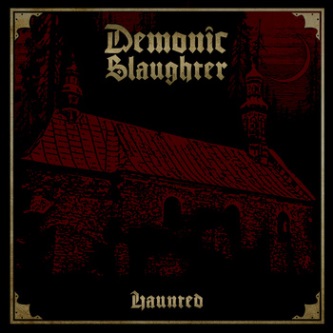Demonic Slaughter - Haunted [CD]