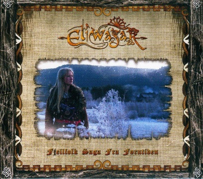 Eliwagar ‎– Fjellfolk Saga Fra Forntiden [Digi-CD]