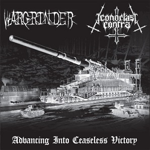 Wargrinder/Iconoclast Contra - Advancing into Ceaseless Victory [CD]