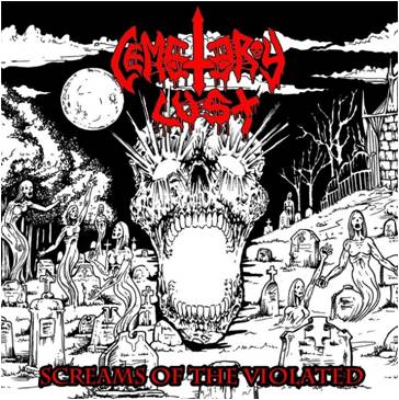 Cemetery Lust - Screams of the Violated [CD]