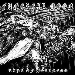 Funereal Moon - Rape of Holiness [CD]