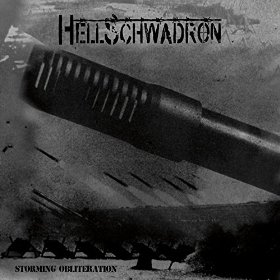 Hellschwadron - Storming Obliteration [CD]