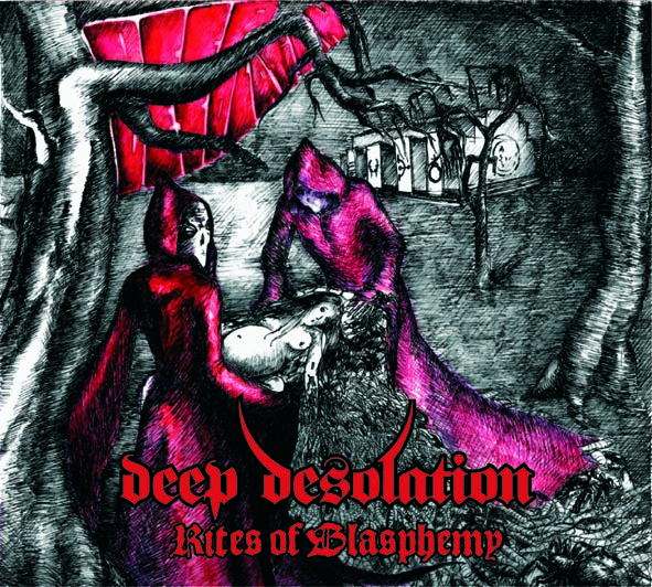 Deep Desolation - Rites of Blasphemy [Digi-CD]