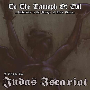 Judas Iscariot - Tribute: To The Triumph Of Evil [CD]