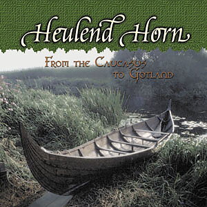 Heulend Horn - From The Caucasus To Gotland [CD]