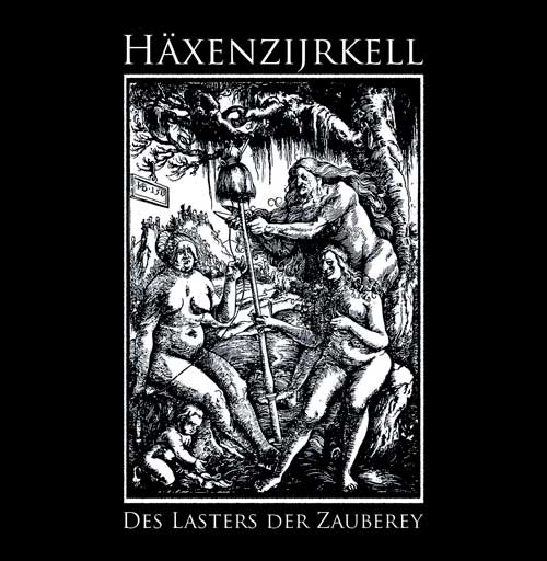 Häxenzijrkell - Des Lasters der Zauberey [M-CD]