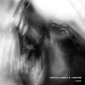 Corpus Christii/Thesyre - Split: F.O.A.D. [CD]