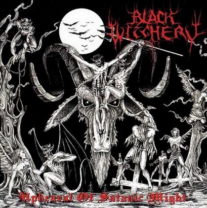 Black Witchery - Upheaval of Satanic Might [CD]