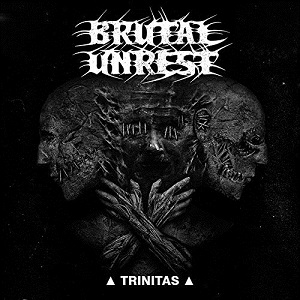 Brutal Unrest - Trinitas [CD]