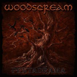 Woodscream - Pentadrama [M-CD]