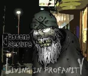 Obscene Gesture - Living in Profanity [CD]