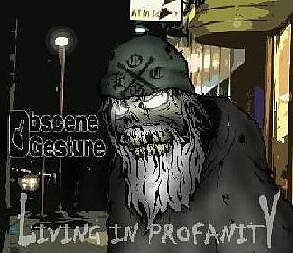 Obscene Gesture - Living in Profanity [CD]