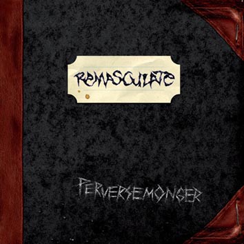 Remasculate - Perversemonger [CD]