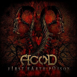 A.c.o.D - First Earth Poison [Digi-CD]