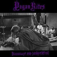 Pagan Rites - Bloodlust and Devastation [12"-M-LP]