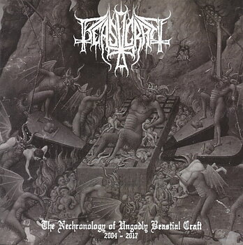 Beastcraft - The Nechronology of Ungodly Beastial Craft 2004 - 2017 [CD]