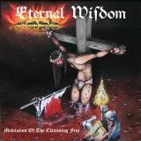 Eternal Wisdom - Meditation of the Cleansing Fire [CD]