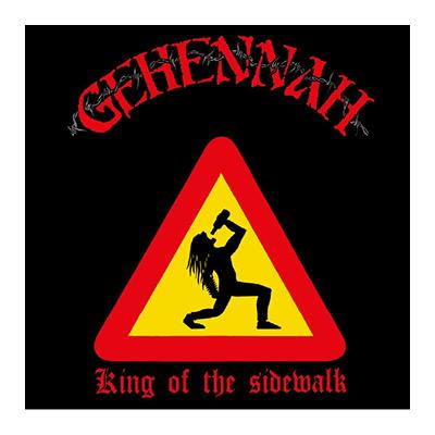 Gehennah - King of the Sidewalk (re-release + bonus) [CD]