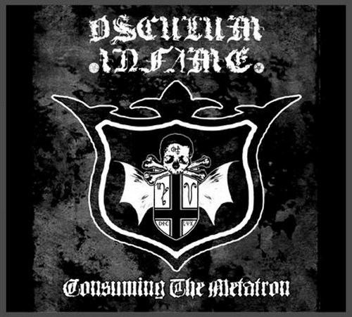 Osculum Infame - Consuming the Metatron [Digi-CD]