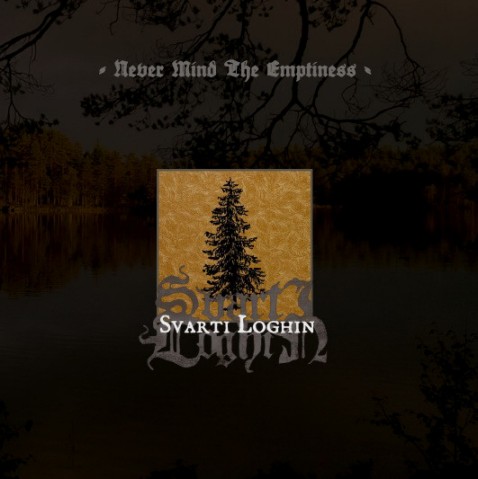 Svarti Loghin - Never Mind the Emptiness [LP]