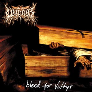 Vultyr - Bleed for Vultyr [CD]