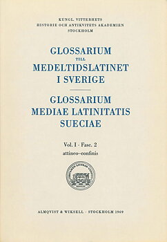 Glossarium till medeltidslatinet i Sverige – I:2