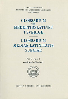 Glossarium till medeltidslatinet i Sverige – I:3
