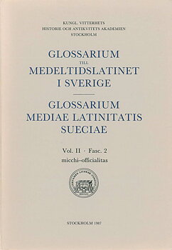 Glossarium till medeltidslatinet i Sverige – II:2
