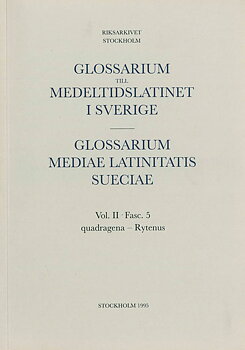 Glossarium till medeltidslatinet i Sverige – II:5
