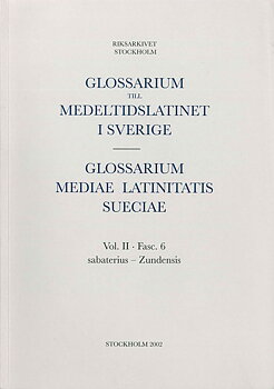 Glossarium till medeltidslatinet i Sverige – II:6