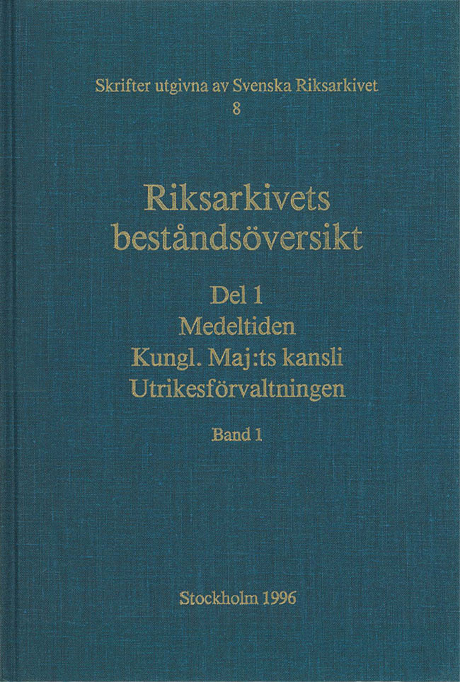 Riksarkivets Webbutik - Riksarkivets Beståndsöversikt – Del 1, Band 1