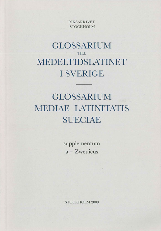 Glossarium till medeltidslatinet i Sverige – Paket - 13