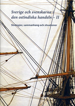 Sverige och svenskarna i den ostindiska handeln II