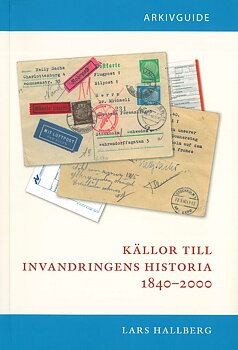 Källor till invandringens historia 1840–2000