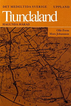 Det medeltida Sverige 1:6 Uppland, Tiundaland: Hagunda härad