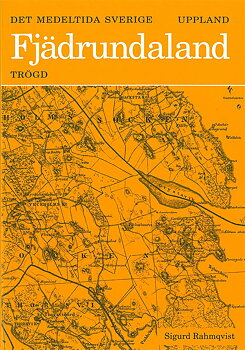 Det medeltida Sverige 1:9 Uppland, Fjädrundaland: Trögds härad