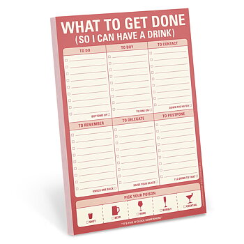 What To Get Done (So I Can Have a Drink) Pad 
