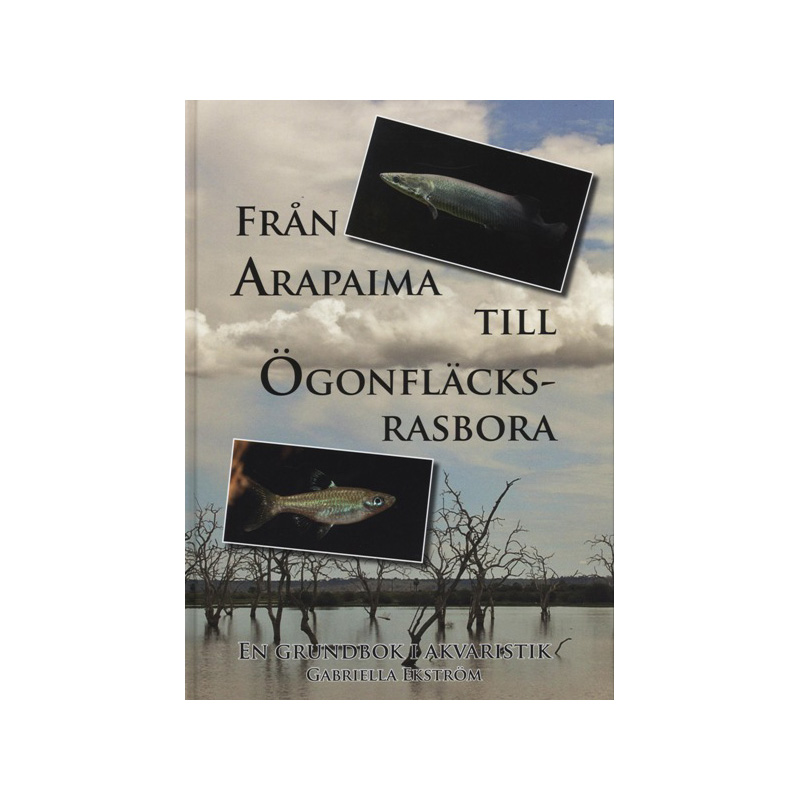 Från Arapaima till ögonfläcksrasbora (SLUT)