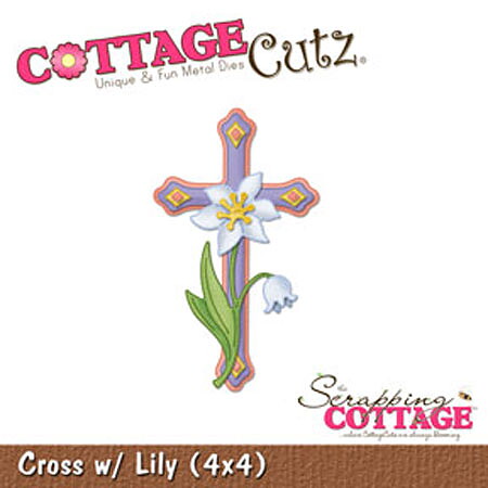 Cottage Cutz Dies 4x4 Others Cross w/Lily