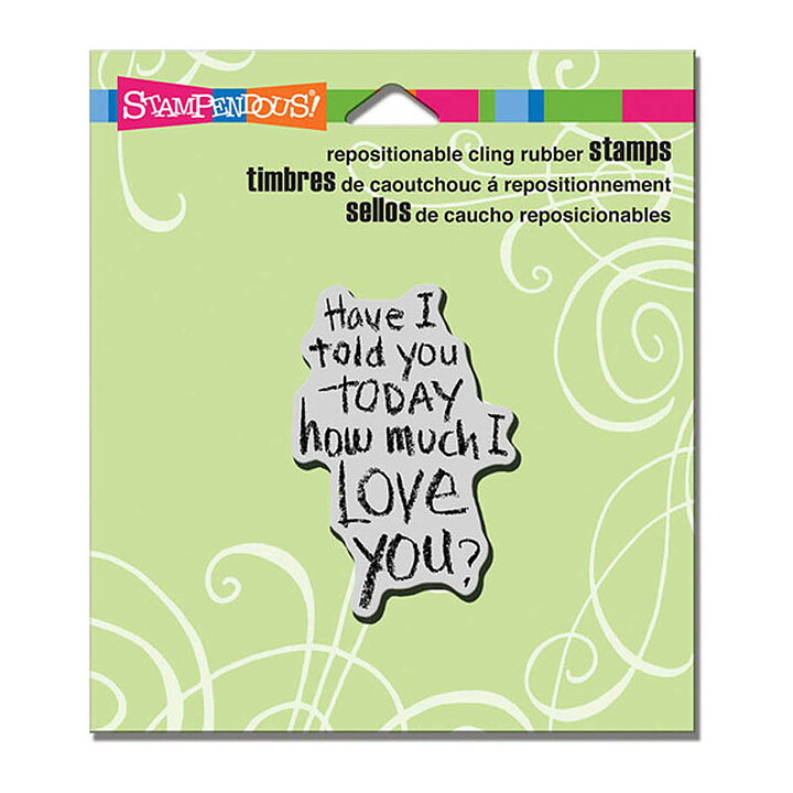 Stampendous Rubber Stamps - Have I Told You...